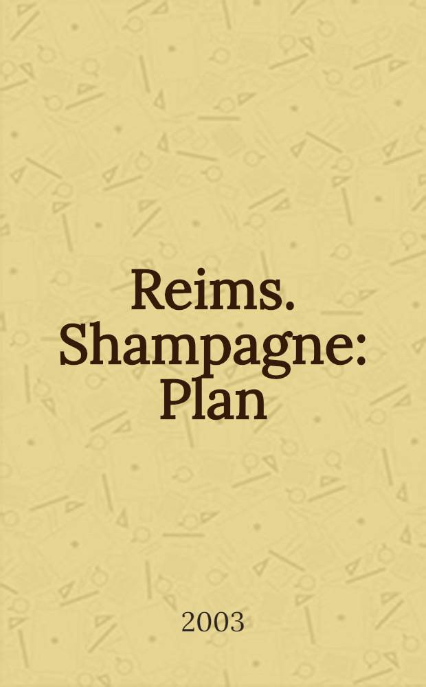 Reims. Shampagne : Plan
