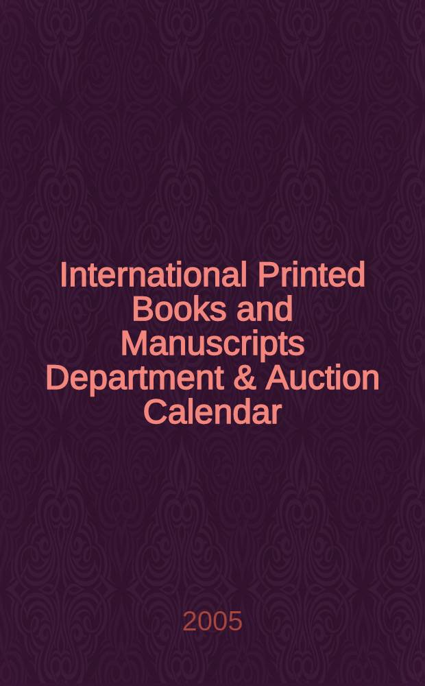 International Printed Books and Manuscripts Department & Auction Calendar : Cartography. Including the Waldseemuller Gores : Wednesday 8 June 2005