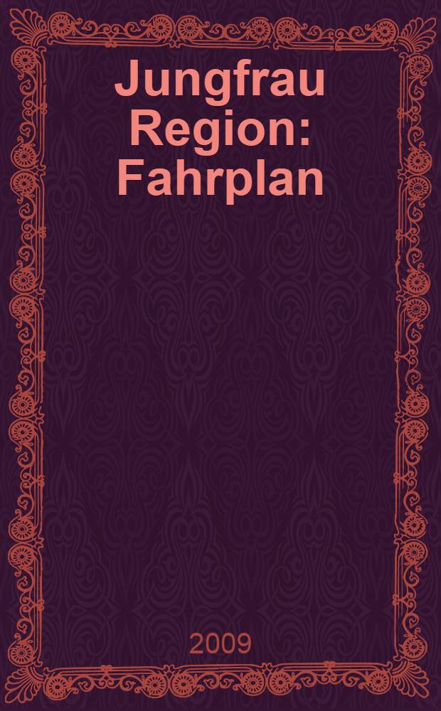 Jungfrau Region : Fahrplan