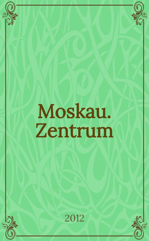 Moskau. Zentrum