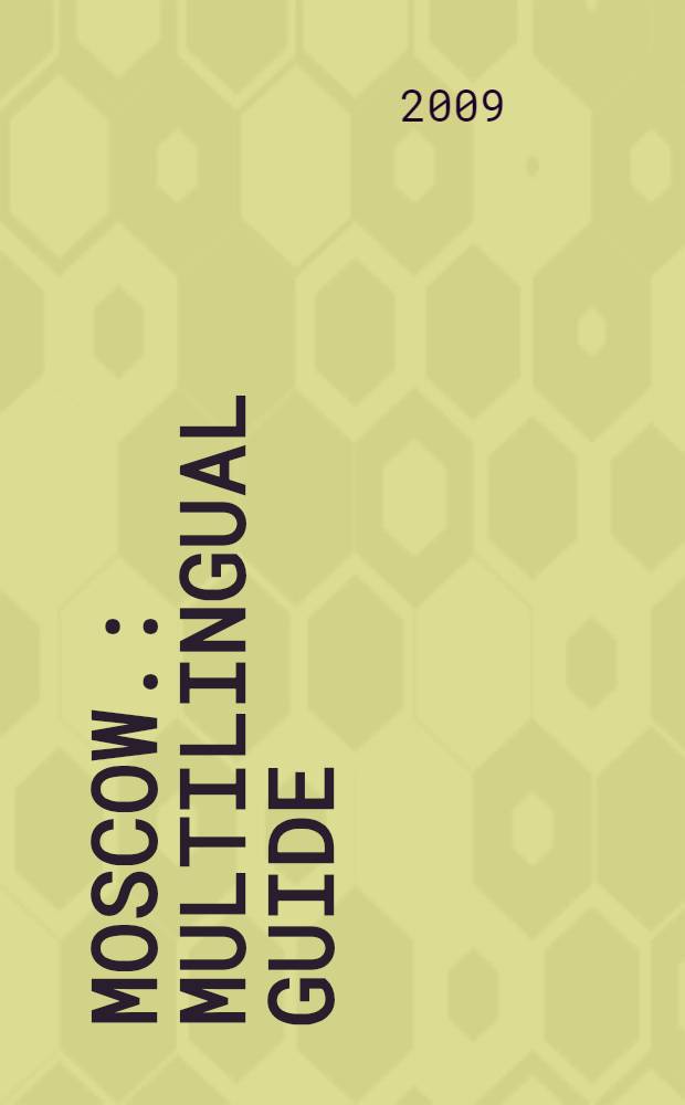 Moscow. : Multilingual guide