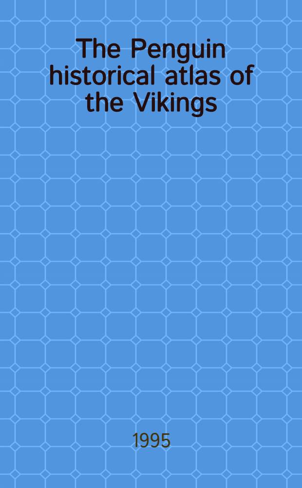 The Penguin historical atlas of the Vikings