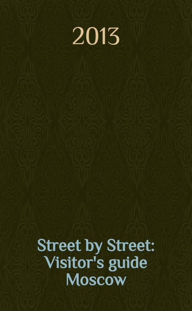Street by Street : Visitor's guide Moscow