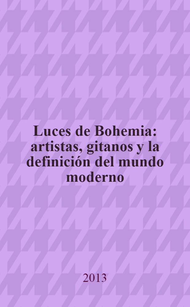 Luces de Bohemia : artistas, gitanos y la definición del mundo moderno : catálogo de la Exposición, Grand palais, Paris, 26 de septiembre de 2012 - 14 de enero de 2013, Fundación Mapfre. Madrid, 2 de febrero - 5 de mayo de 2013 = Богемное искусство. Художники, цыгане и современное определение в мире.