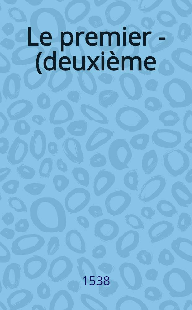 [Le premier - (deuxième) volume de la Bible en françois, (translatée de latin)]. Vol.2