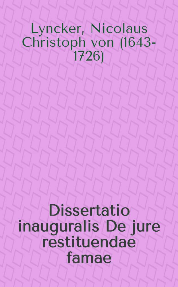 ... Dissertatio inauguralis De jure restituendae famae