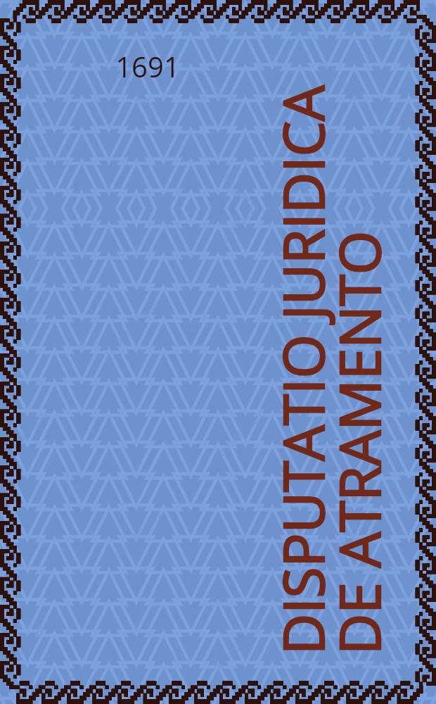 ... Disputatio juridica De atramento