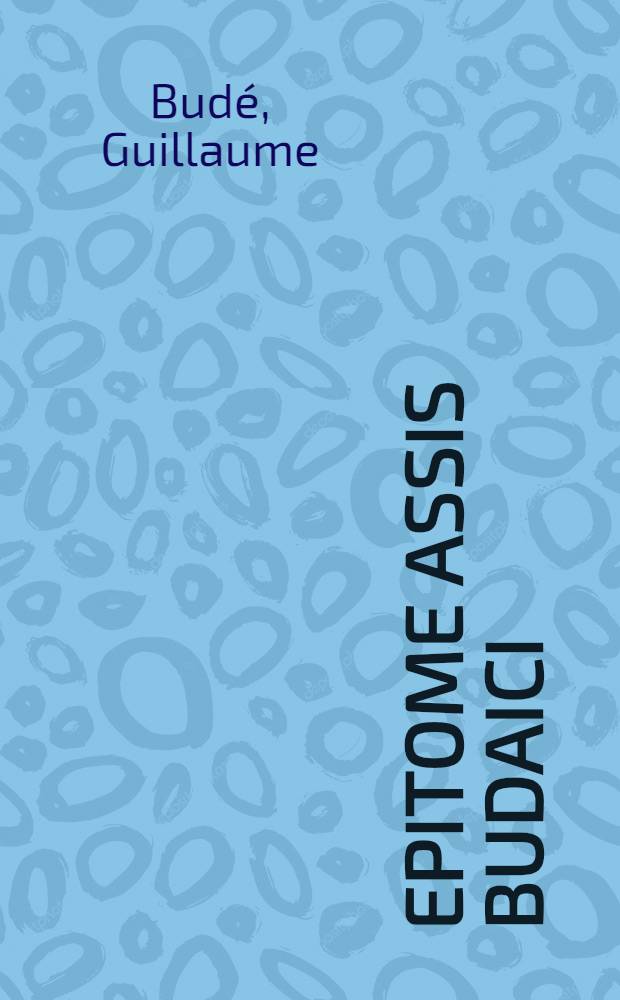 Epitome Assis Budaici // ... Duodecim caesares