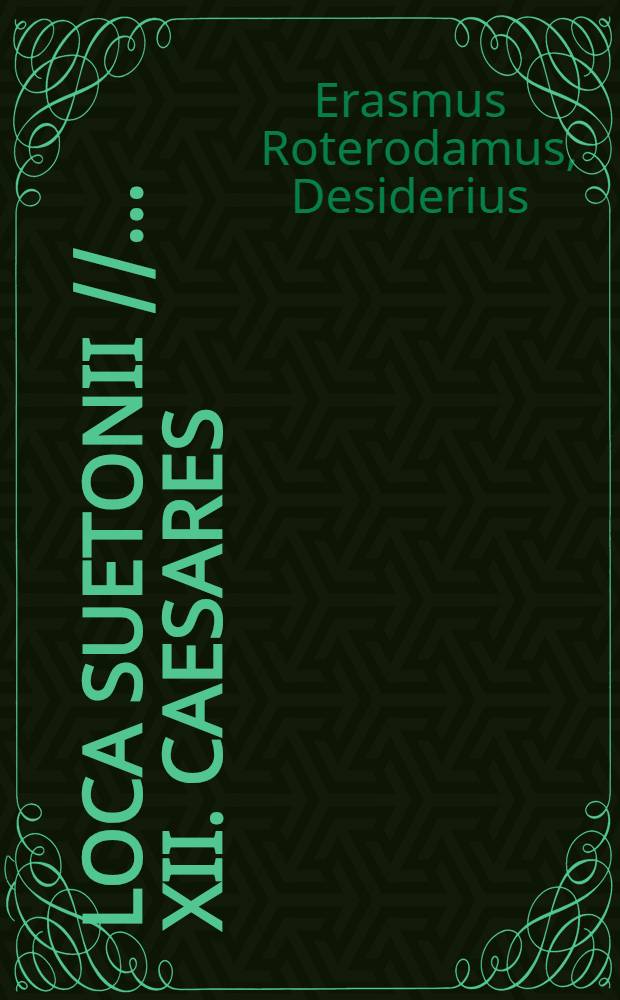 Loca Suetonii // ... XII. caesares