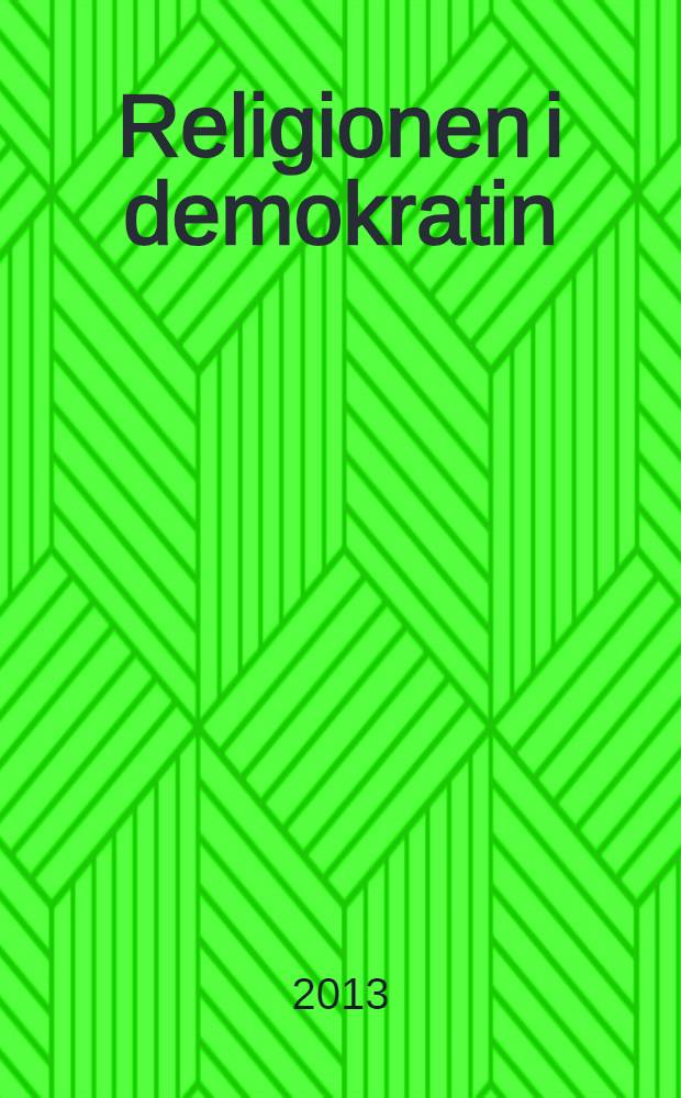 Religionen i demokratin : ett politiskt dilemmas Återkomst = Религия и демократия