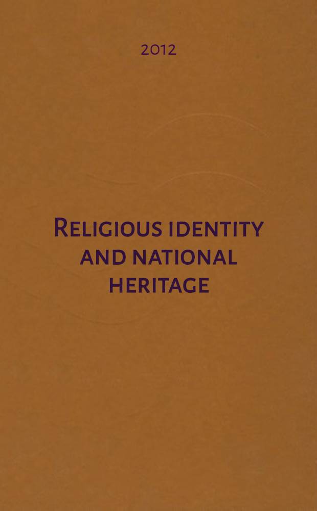 Religious identity and national heritage : empirical-theological perspectives : based on the papers presented at the ISERT Conference in Rome, 15-17 April 2010 = Религиозная идентичность и национальное наследие