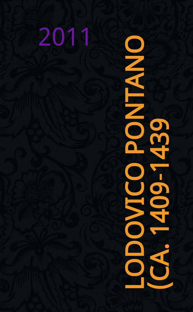 Lodovico Pontano (ca. 1409-1439) : eine Juristenkarriere an Universität, Fürstenhof, Kurie und Konzil = Лодовико Понтано (ок.1409-1439): карьера юриста в Университете, при княжеском дворе, курии и совете