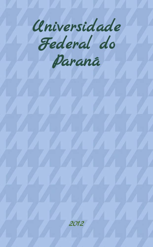 Universidade Federal do Paraná : 100 anos = Федеральный университет штата Парана