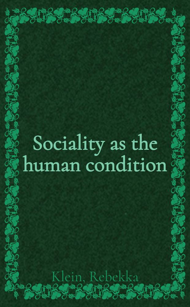 Sociality as the human condition : anthropology in economic, philosophical and theological perspective = Социальность как человеческое состояние