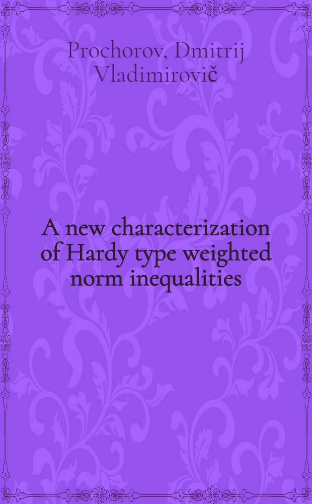 A new characterization of Hardy type weighted norm inequalities = Новый критерий выполнения весового неравенства типа Харди
