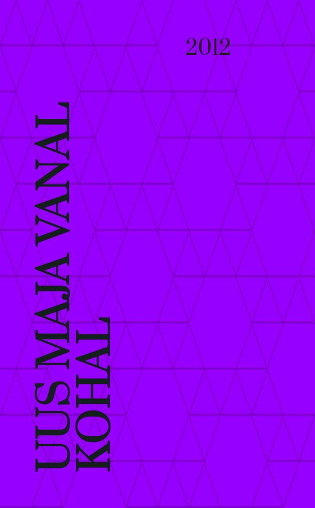 Uus maja vanal kohal = A new house in an old place = Новый дом на старом месте : Tartu Ülikooli Narva kolledži uue õppehoone lugu