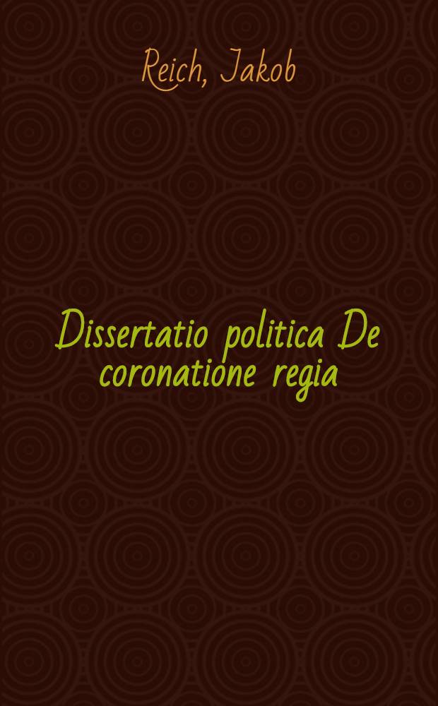 Dissertatio politica De coronatione regia