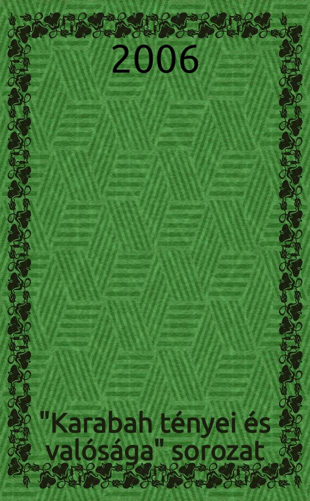 "Karabah tényei és valósága" sorozat = Серия "Карабахские факты и реальность"