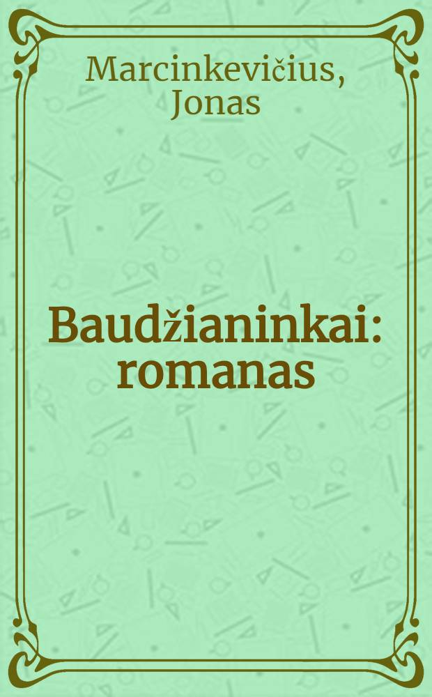 Baudžianinkai : romanas : trilogijos pirmoji dalis = [Крепостные