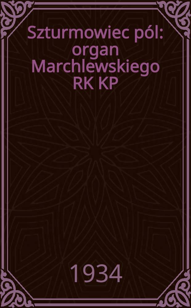 Szturmowiec pól : organ Marchlewskiego RK KP(b)U i RKW. 1934, №56 (24 мая)