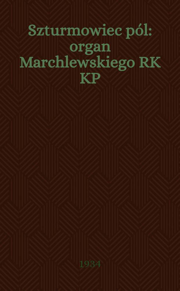 Szturmowiec pól : organ Marchlewskiego RK KP(b)U i RKW. 1934, №58 (29 мая)