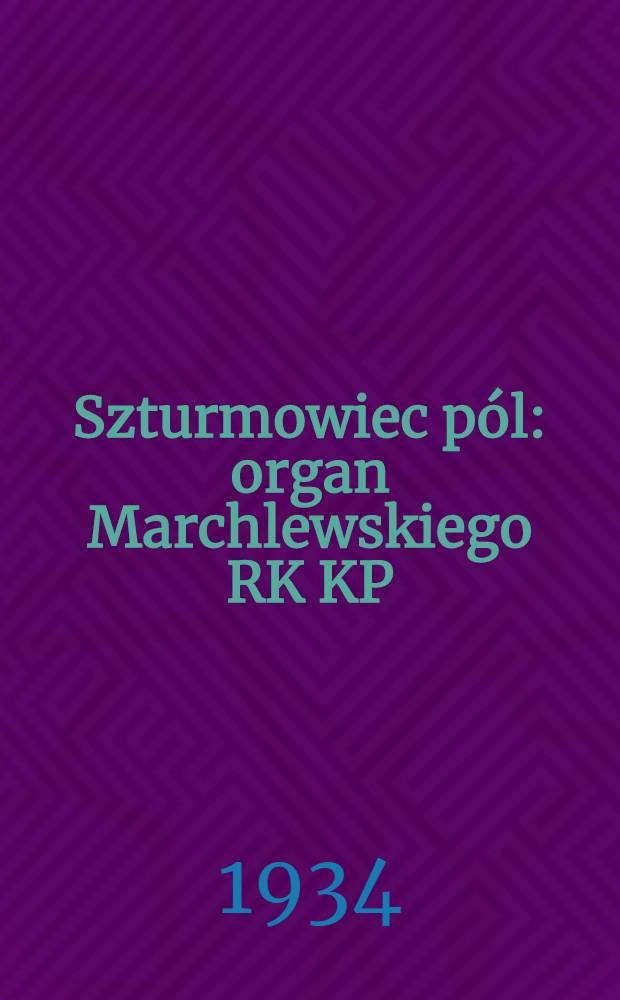 Szturmowiec pól : organ Marchlewskiego RK KP(b)U i RKW. 1934, №97 (1 сент.)