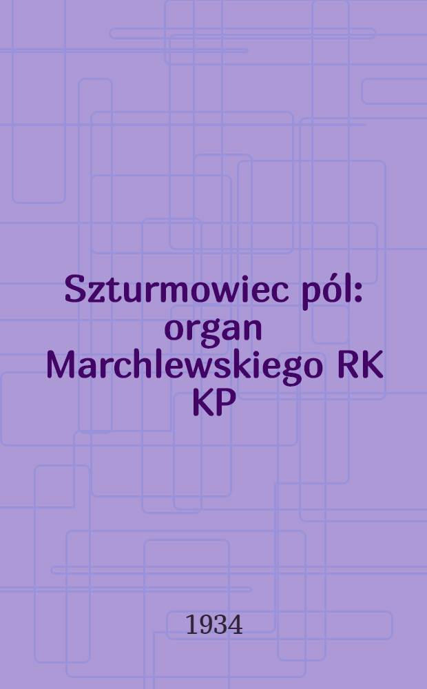 Szturmowiec pól : organ Marchlewskiego RK KP(b)U i RKW. 1934, №116 (19 окт.)