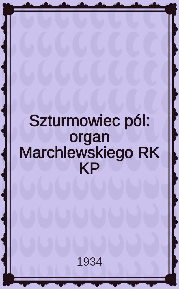 Szturmowiec pól : organ Marchlewskiego RK KP(b)U i RKW. 1934, №136 (12 дек.)