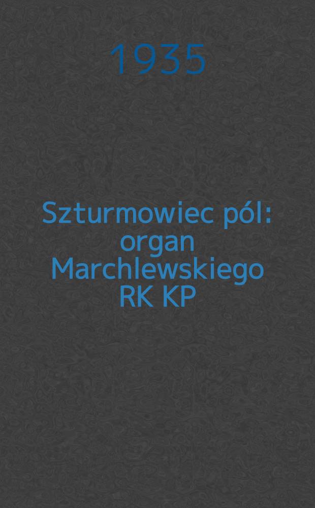 Szturmowiec pól : organ Marchlewskiego RK KP(b)U i RKW. 1935, №32 (14 марта)