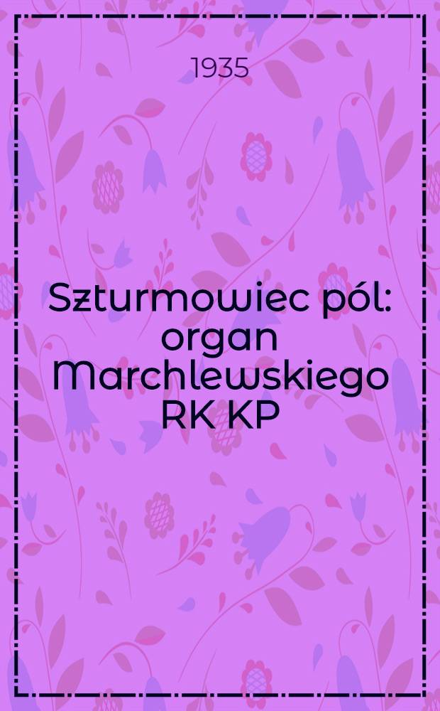 Szturmowiec pól : organ Marchlewskiego RK KP(b)U i RKW. 1935, №34 (20 марта)