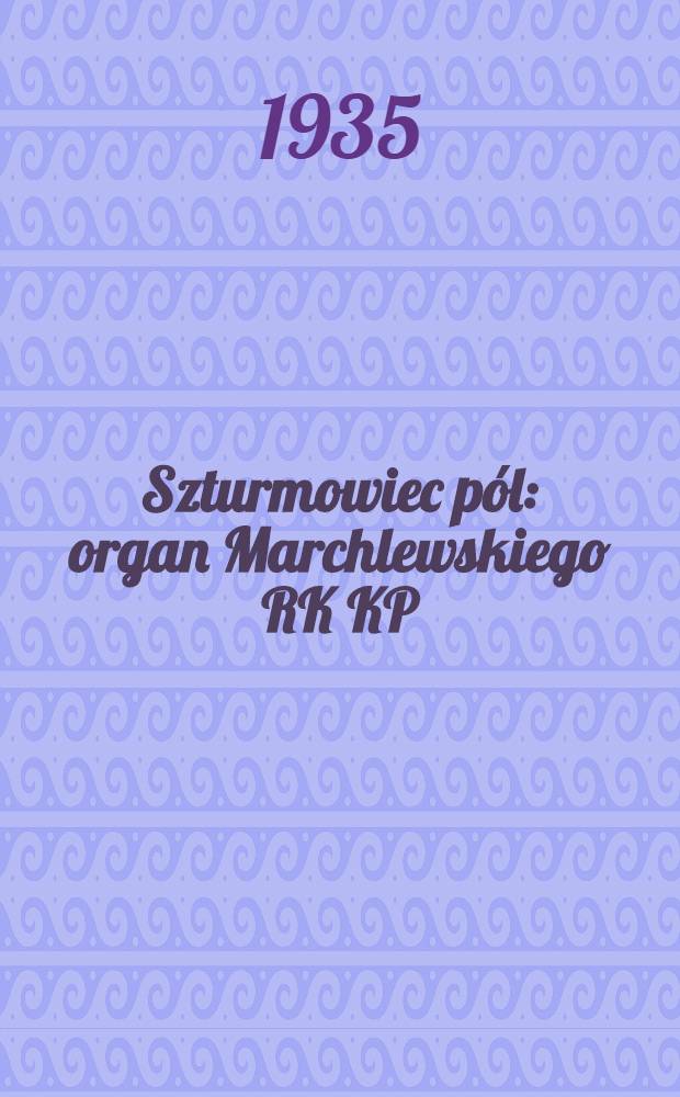 Szturmowiec pól : organ Marchlewskiego RK KP(b)U i RKW. 1935, №67 (23 июн.)