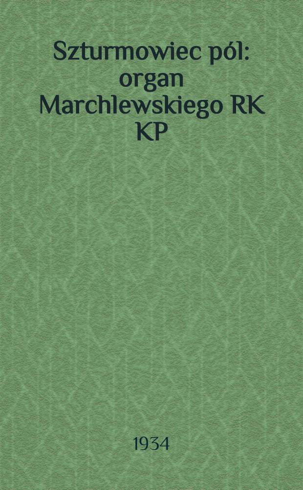 Szturmowiec pól : organ Marchlewskiego RK KP(b)U i RKW. 1934, №50 (10 мая)