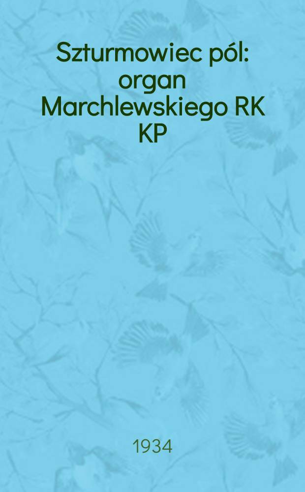 Szturmowiec pól : organ Marchlewskiego RK KP(b)U i RKW. 1934, №52 (15 мая)