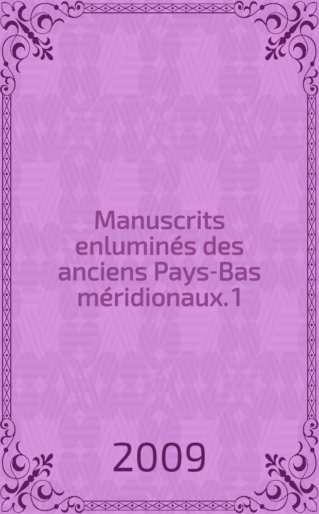 Manuscrits enluminés des anciens Pays-Bas méridionaux. 1 : Manuscrits de Louis de Bruges = Рукописи Луи де Брюжа