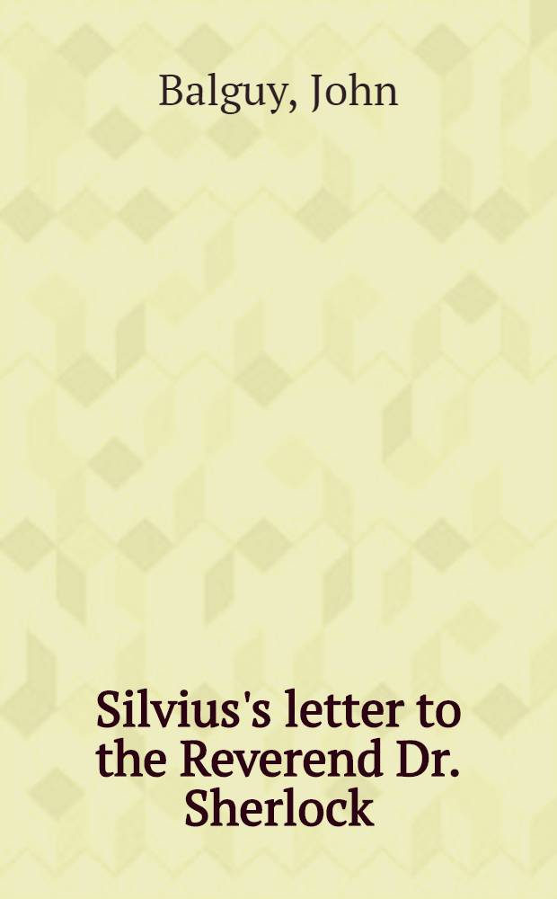 Silvius's letter to the Reverend Dr. Sherlock