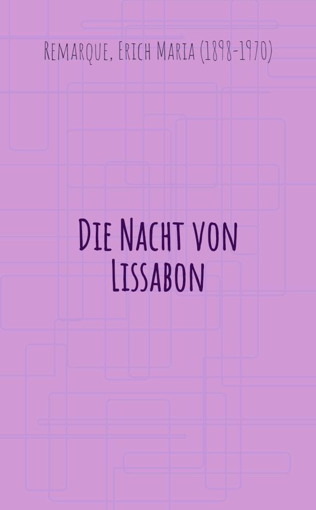 Die Nacht von Lissabon : книга для чтения на немецком языке