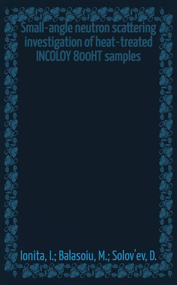 Small-angle neutron scattering investigation of heat-treated INCOLOY 800HT samples: preliminary results