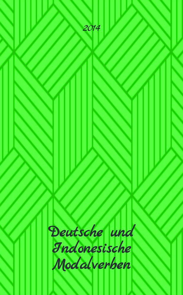 Deutsche und Indonesische Modalverben : eine vergleichende Analyse : Dissertation = Немецкие и индонезийские модальные глаголы.