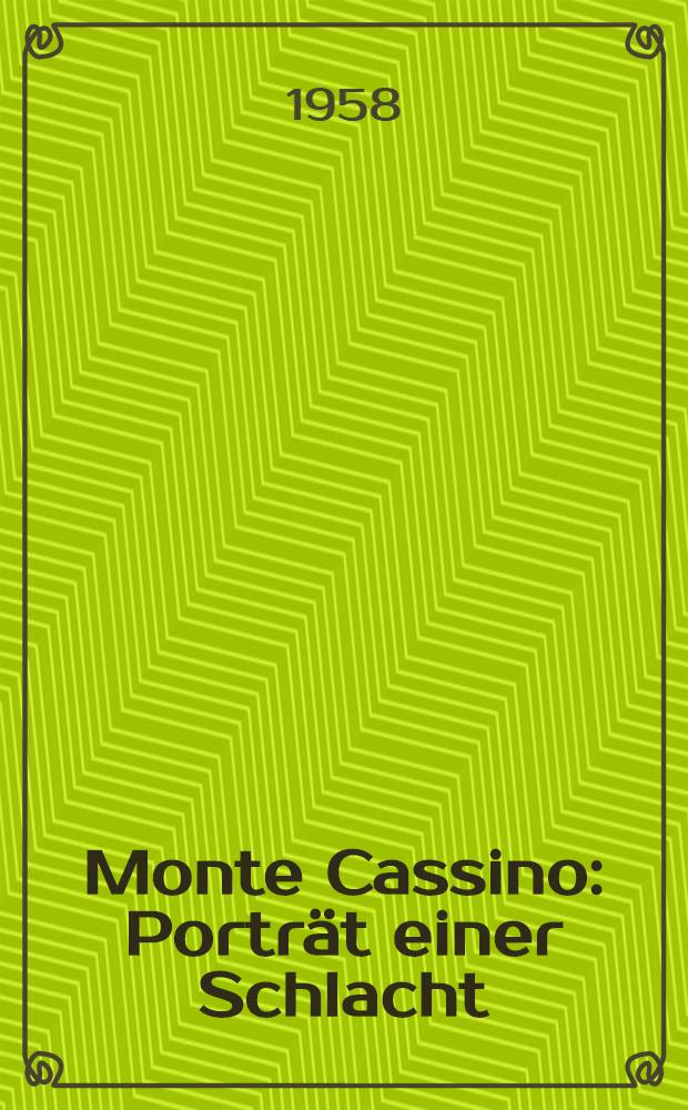 Monte Cassino : Porträt einer Schlacht = Монте-Кассино