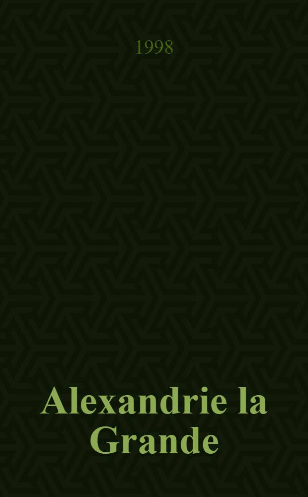Alexandrie la Grande = Александр Великий