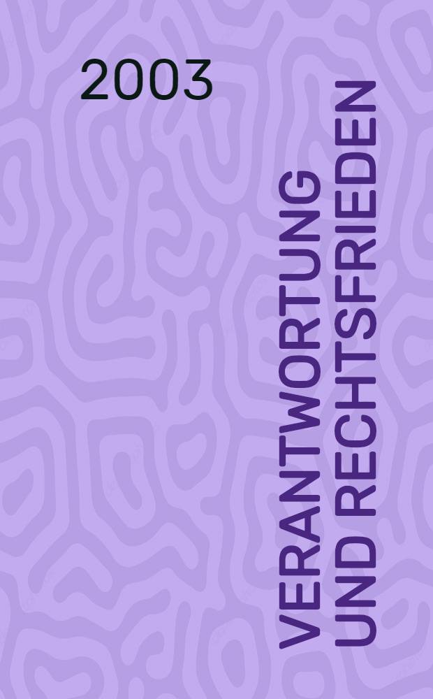 Verantwortung und Rechtsfrieden : die Stiftungsinitiative der deutschen Wirtachaft = Ответственность и правовой мир: инициатива Фонда немецкой экономики