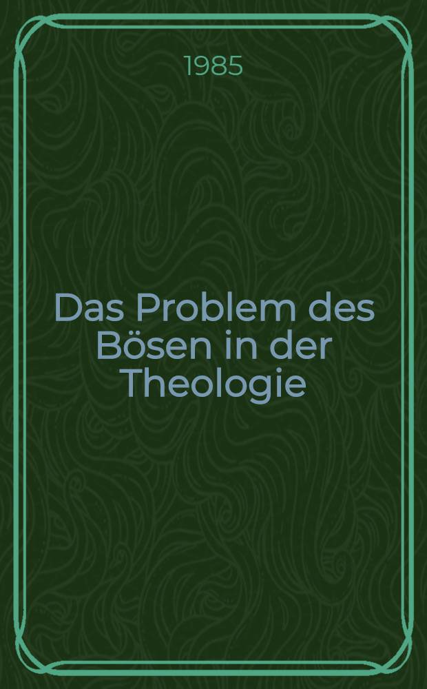 Das Problem des Bösen in der Theologie = Проблема зла в теологии