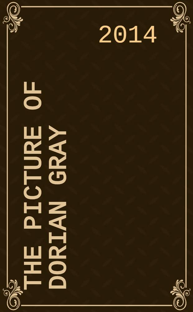 The picture of Dorian Gray : книга для чтения на английском языке