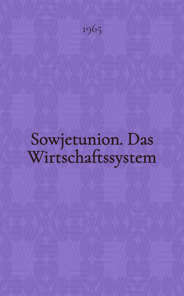 Sowjetunion. Das Wirtschaftssystem = Советский союз: Экономическая система