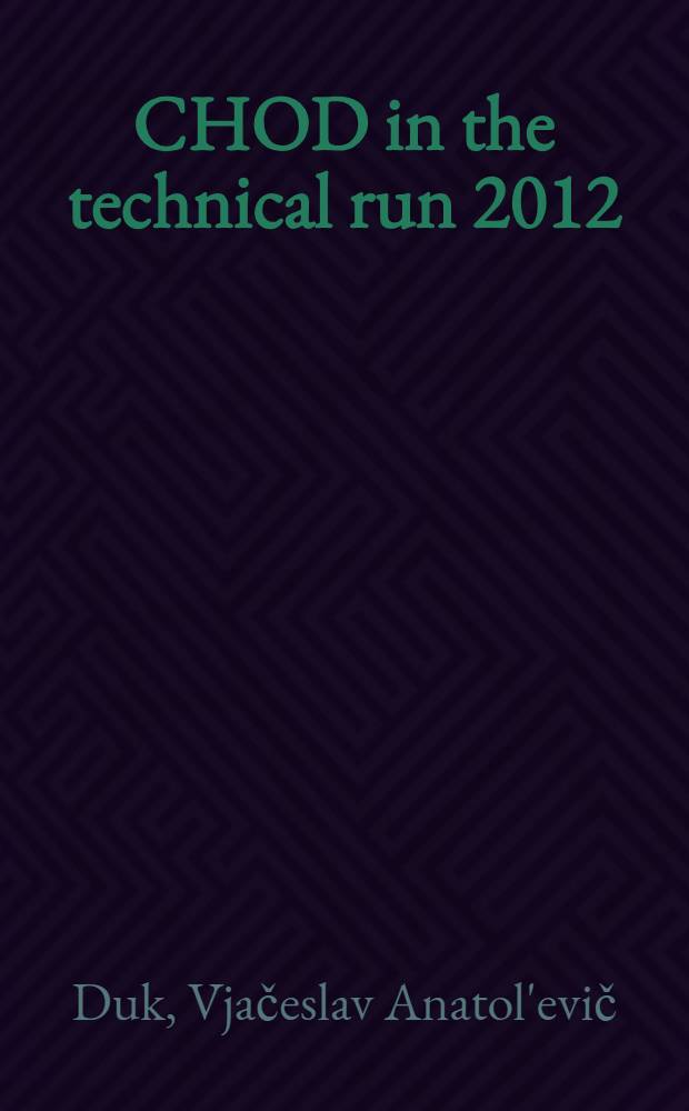 CHOD in the technical run 2012