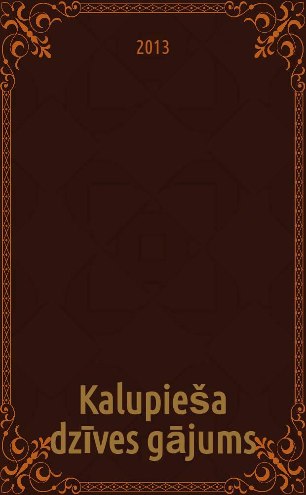 Kalupieša dzīves gājums : autobiogrāfiske apcere = Путь на вершину жизни