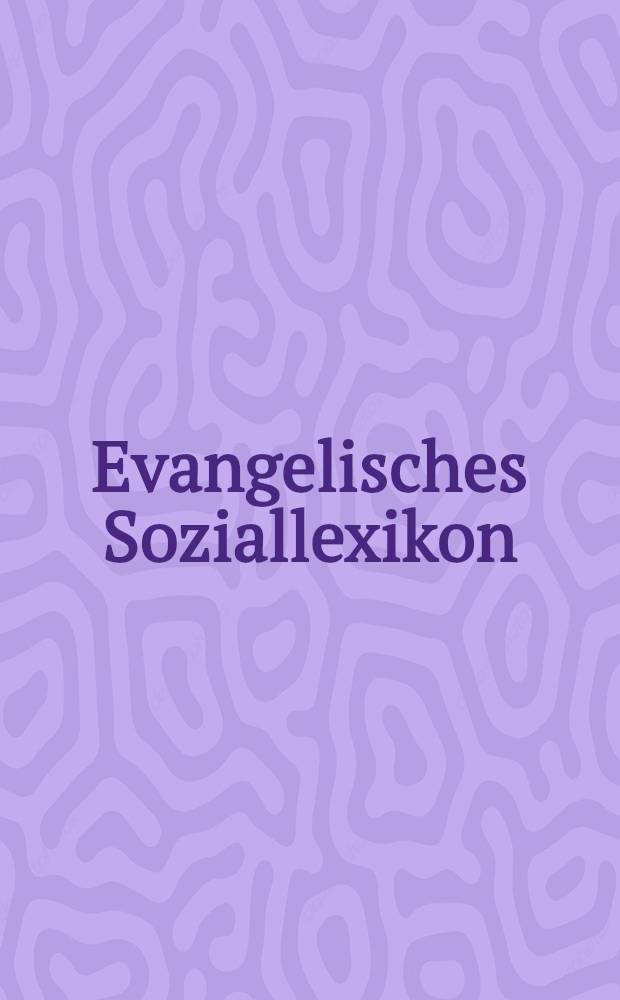 Evangelisches Soziallexikon = Евангелический социальный словарь
