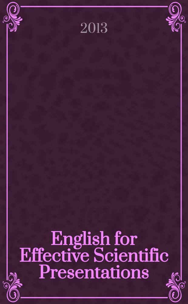 English for Effective Scientific Presentations : учебное пособие по созданию презентационных выступлений на английском языке