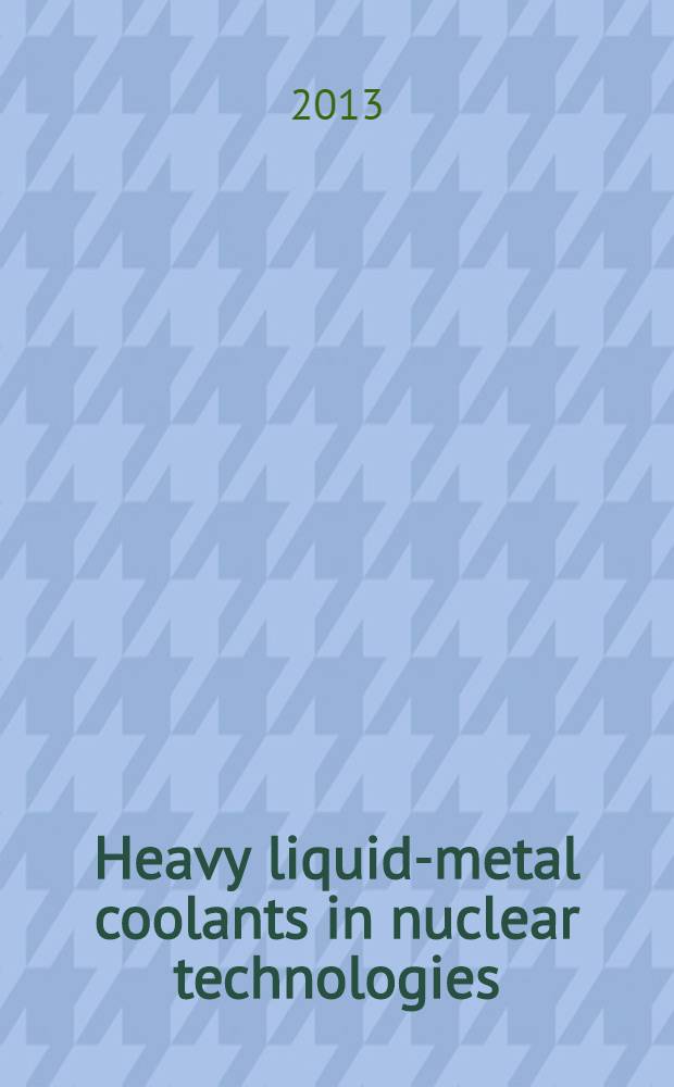 Heavy liquid-metal coolants in nuclear technologies (HLMC-2013) : Fourth Conference, Obninsk, Russia, September 23-26, 2013 : abstracts