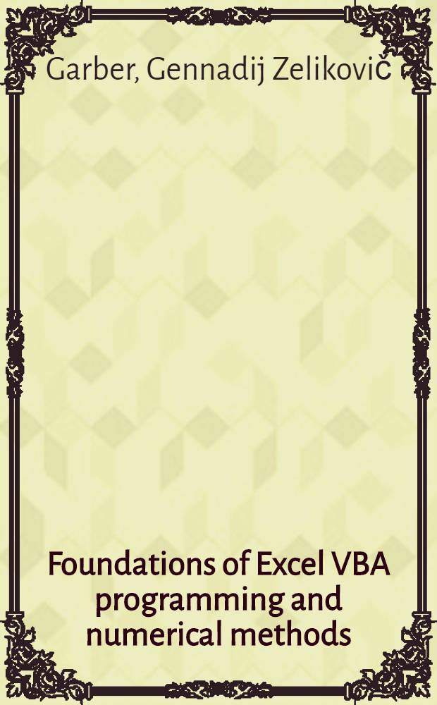 Foundations of Excel VBA programming and numerical methods : a manual on discipline "Computer science" for university students